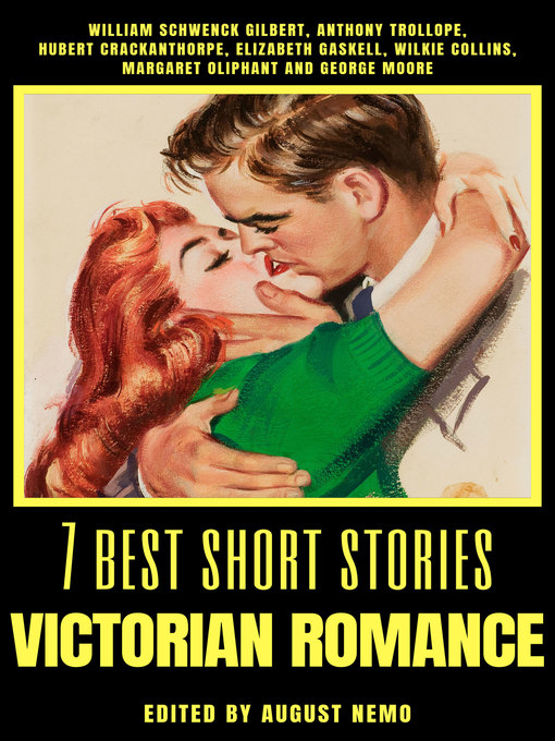 Title details for 7 best short stories--Victorian Romance by William Schwenck Gilbert - Wait list